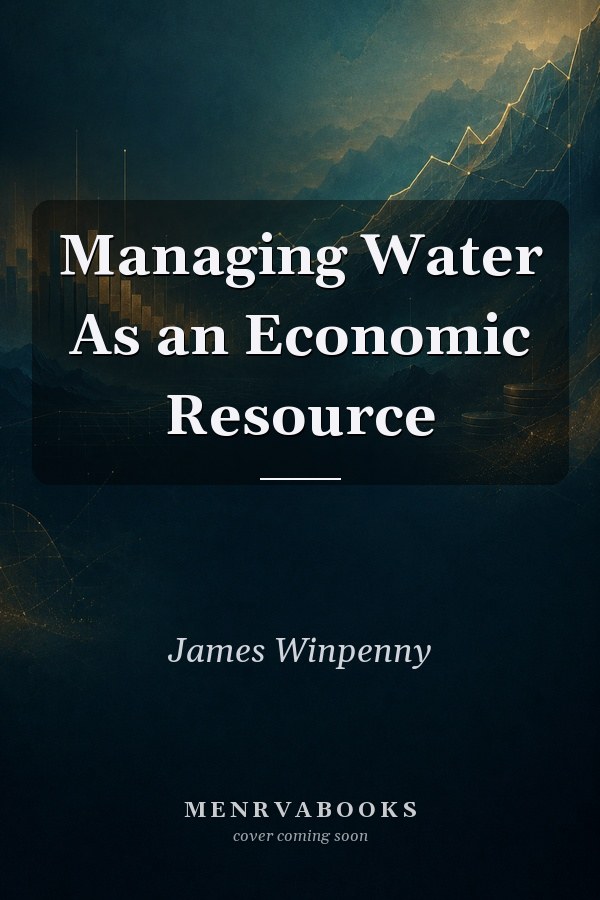 Managing Water As an Economic Resource