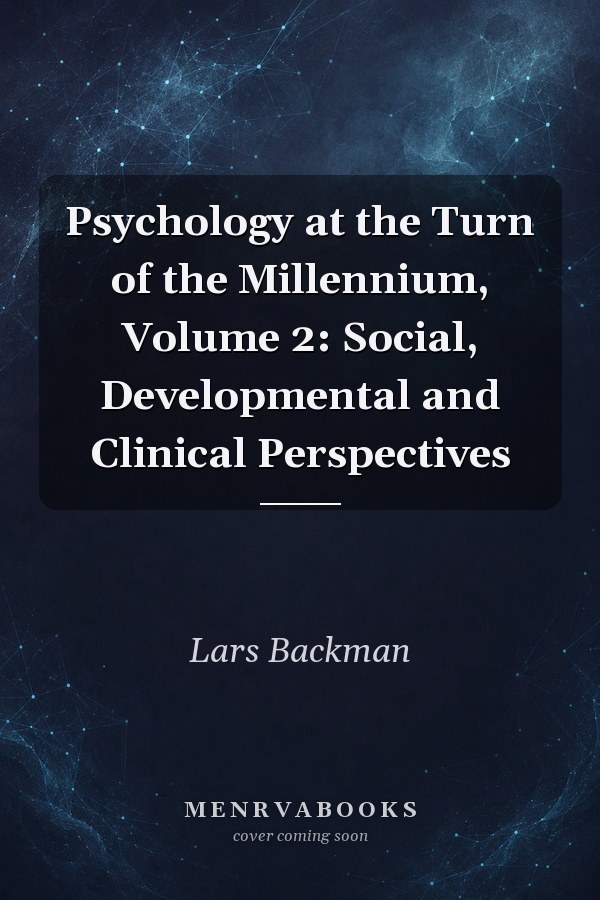 Psychology at the Turn of the Millennium, Volume 2: Social, Developmental and Clinical Perspectives