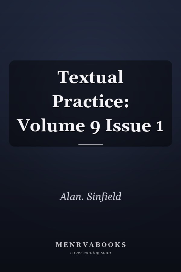 Textual Practice: Volume 9 Issue 1