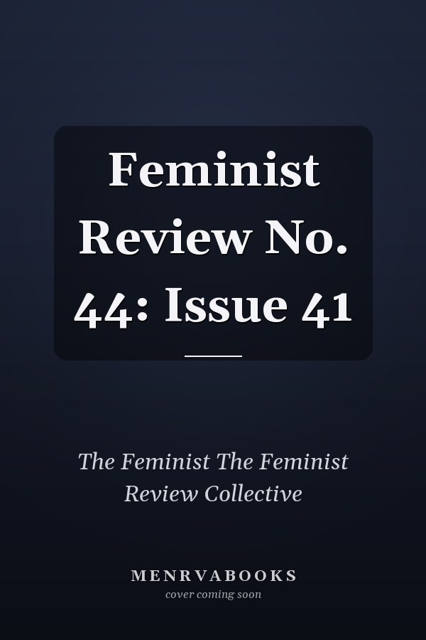 Feminist Review No. 44: Issue 41