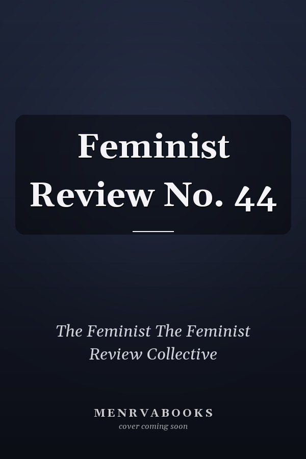 Feminist Review: No. 44