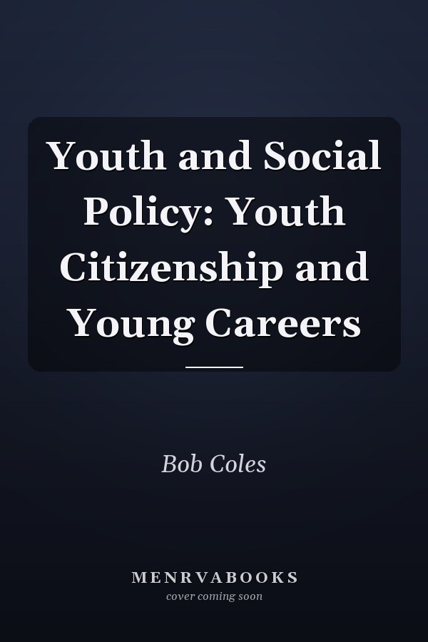 Youth and Social Policy: Youth Citizenship and Young Careers