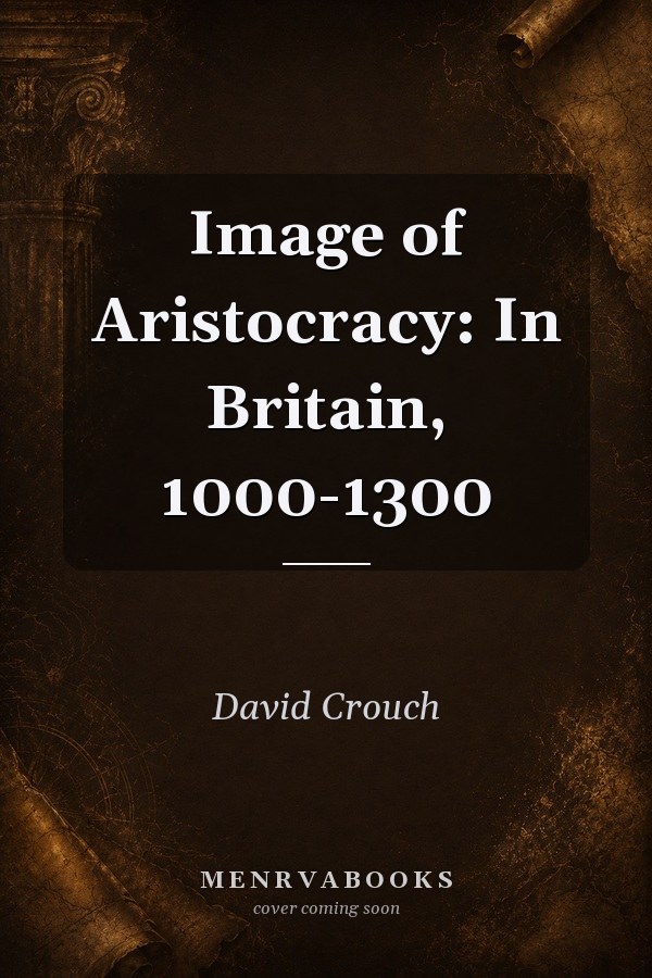 Image of Aristocracy: In Britain, 1000-1300