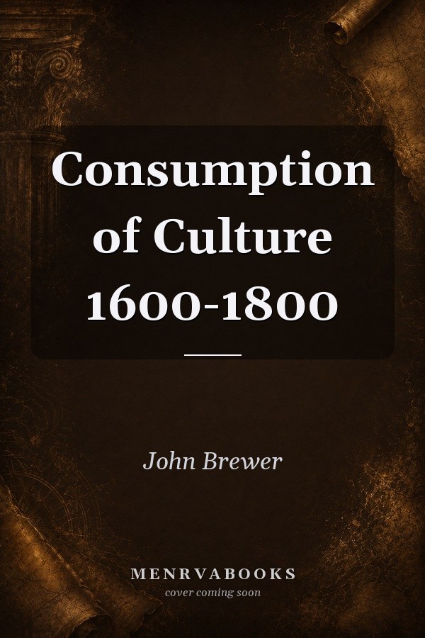 Consumption of Culture 1600-1800