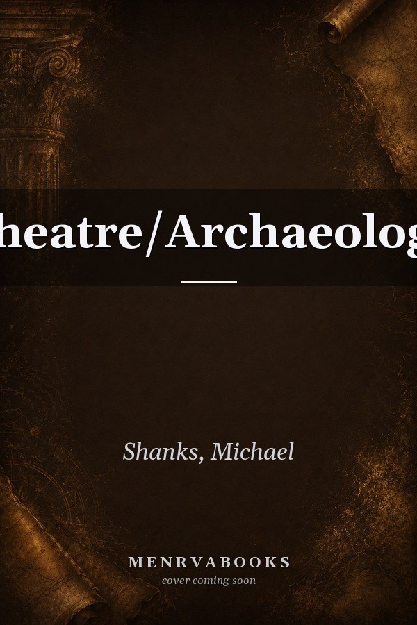 Theatre/Archaeology