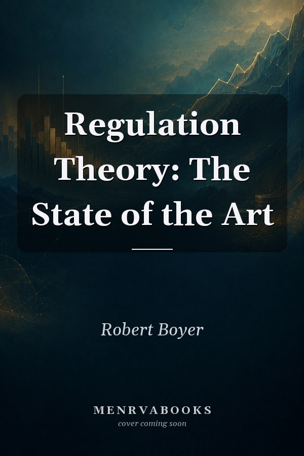 Regulation Theory: The State of the Art