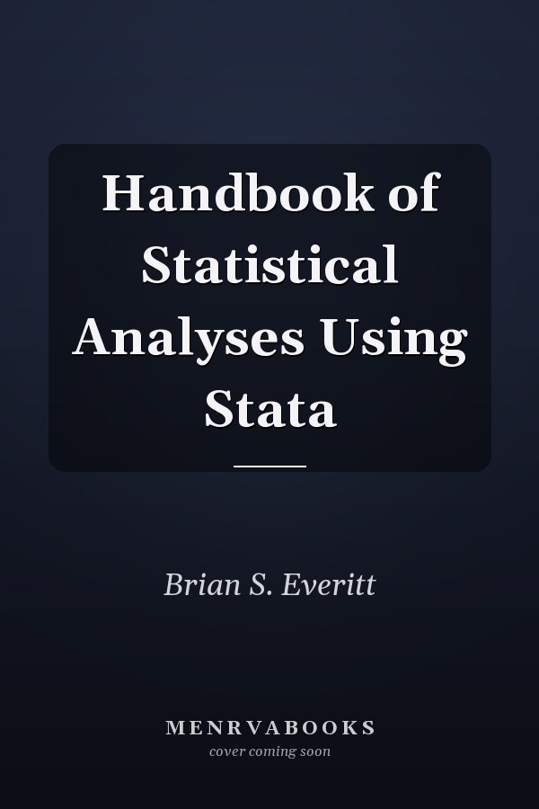 Handbook of Statistical Analyses Using Stata