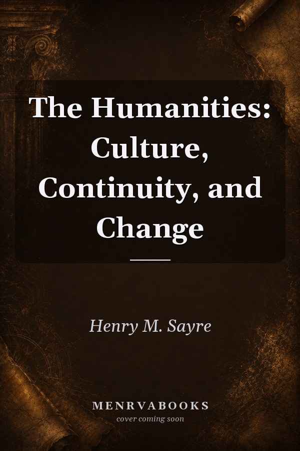 The Humanities: Culture, Continuity, and Change