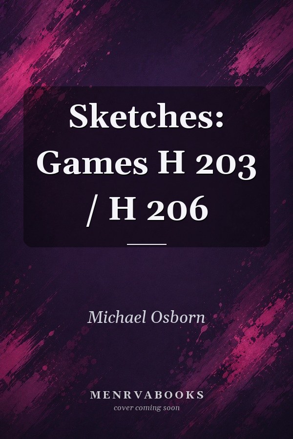 Sketches: Games H 203 / H 206