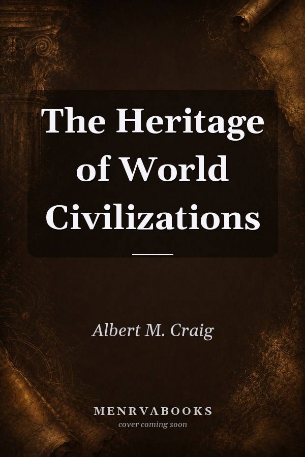 The Heritage of World Civilizations