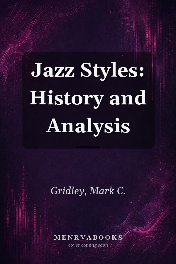Jazz Styles: History and Analysis
