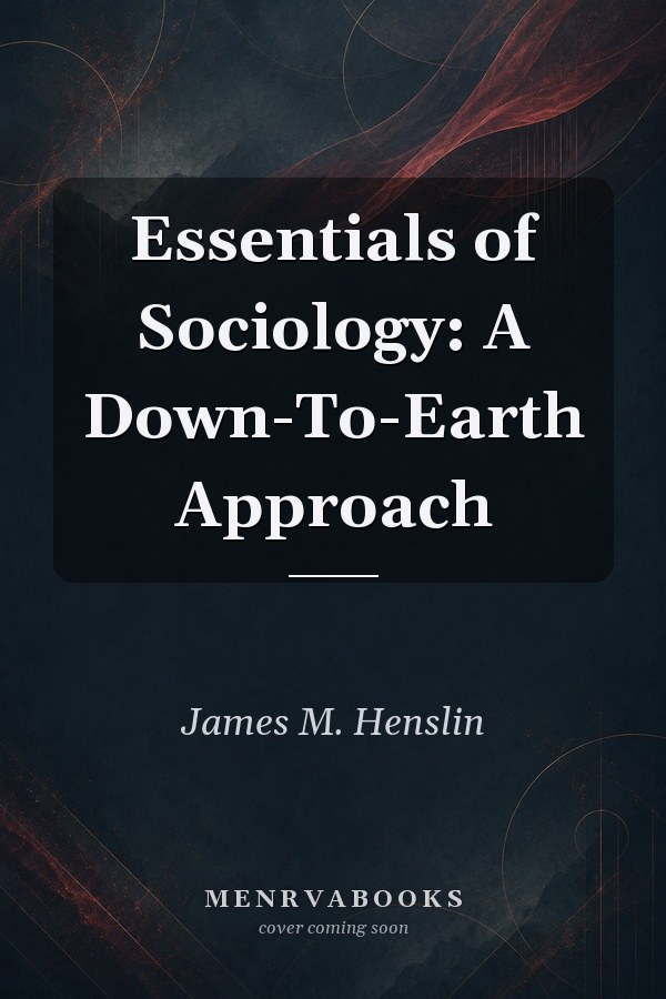 Essentials of Sociology: A Down-To-Earth Approach