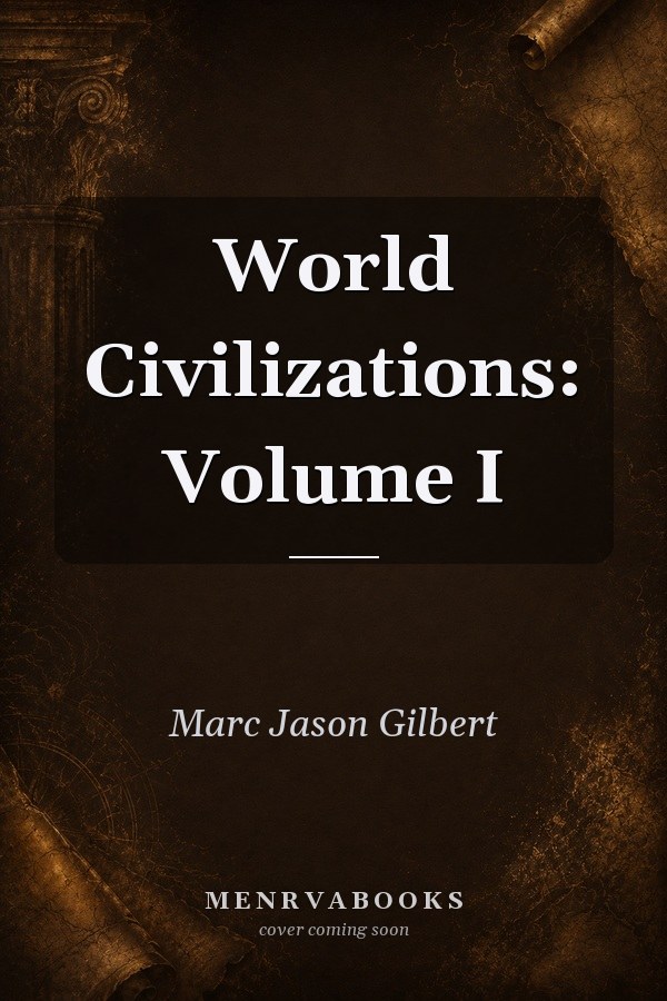 World Civilizations: Volume I
