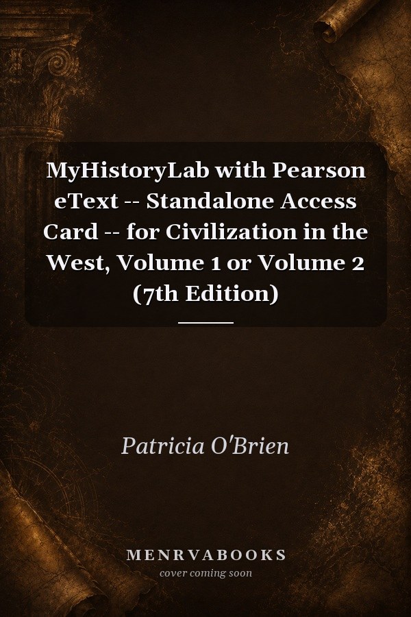 MyHistoryLab with Pearson eText: Civilization in the West
