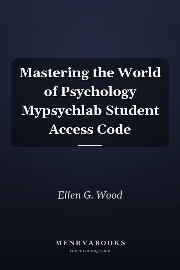Mastering the World of Psychology Mypsychlab Student Access Code