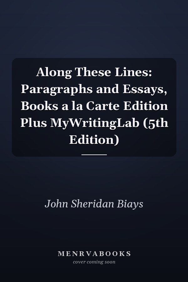 Along These Lines: Paragraphs and Essays