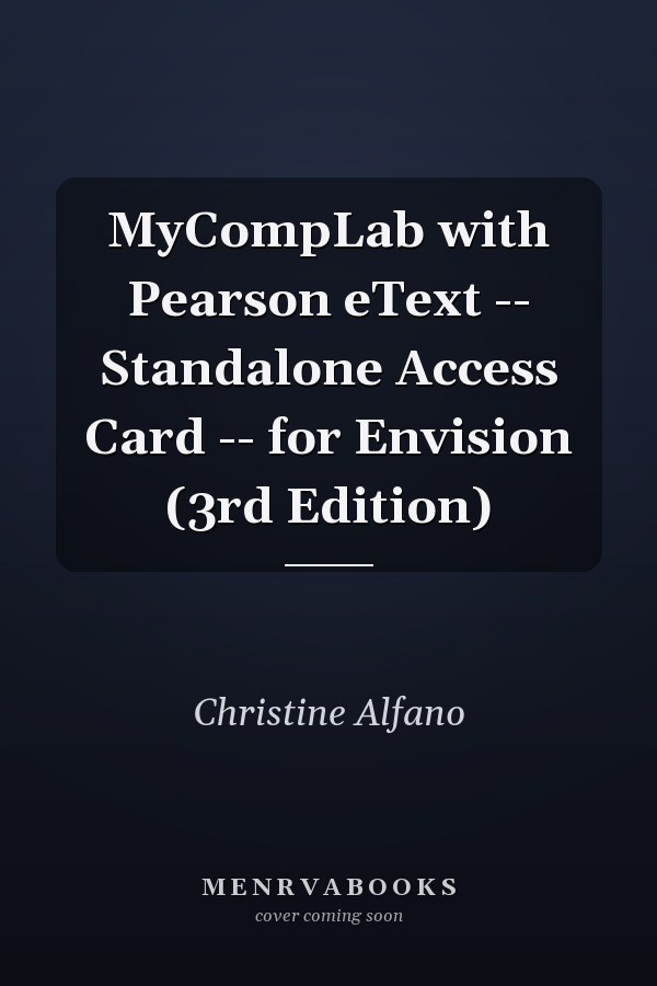 MyCompLab with Pearson eText: Standalone Access Card for Envision (3rd Edition)