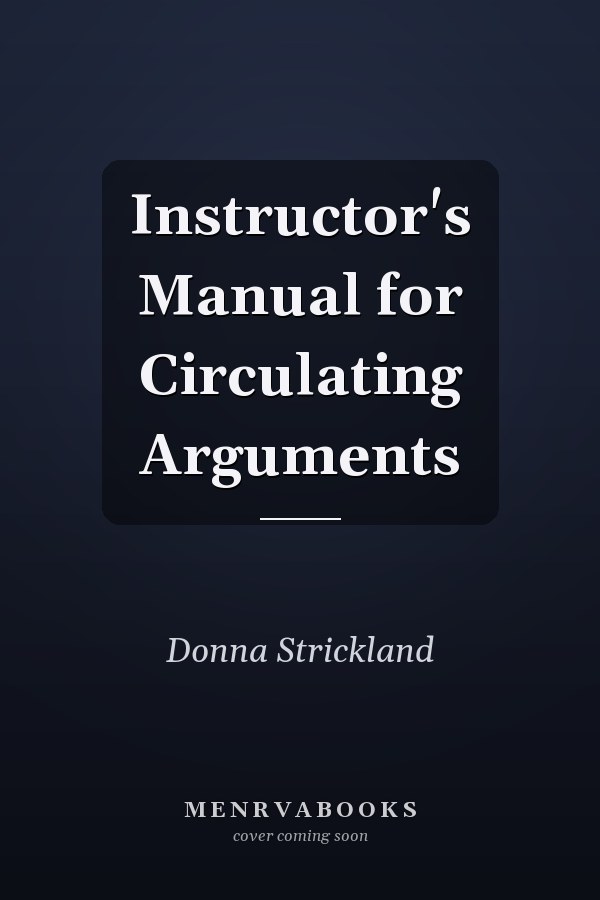 Instructor's Manual for Circulating Arguments