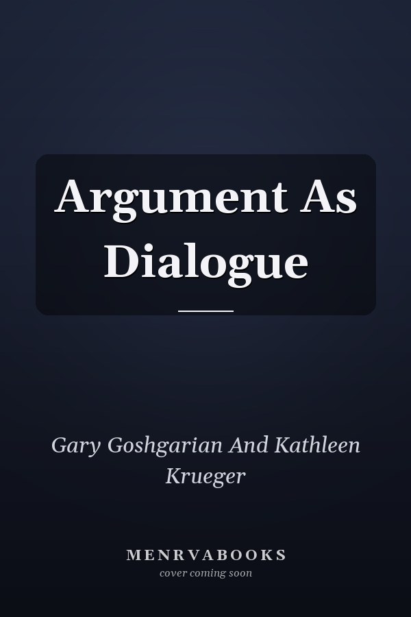 Argument as Dialogue