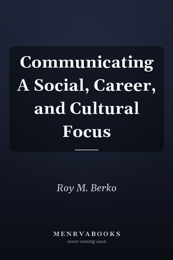 Communicating A Social, Career, and Cultural Focus
