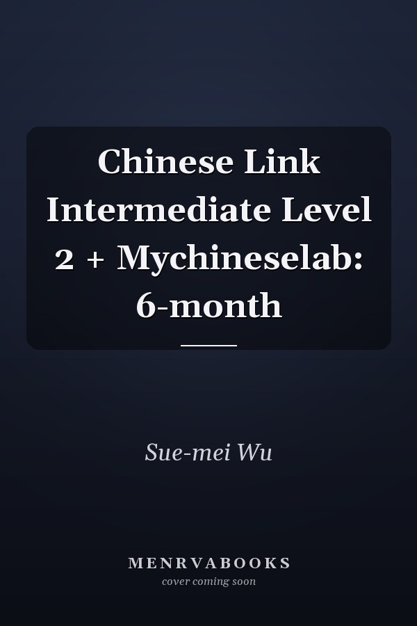 Chinese Link: Intermediate Chinese, Level 2