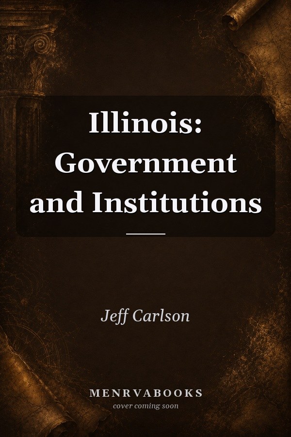 Illinois: Government and Institutions