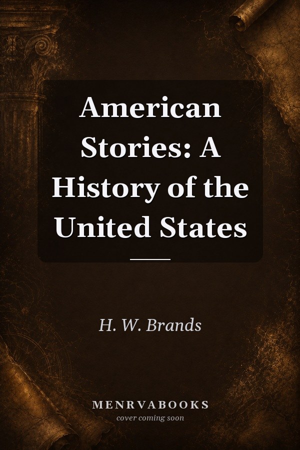 American Stories: A History of the United States