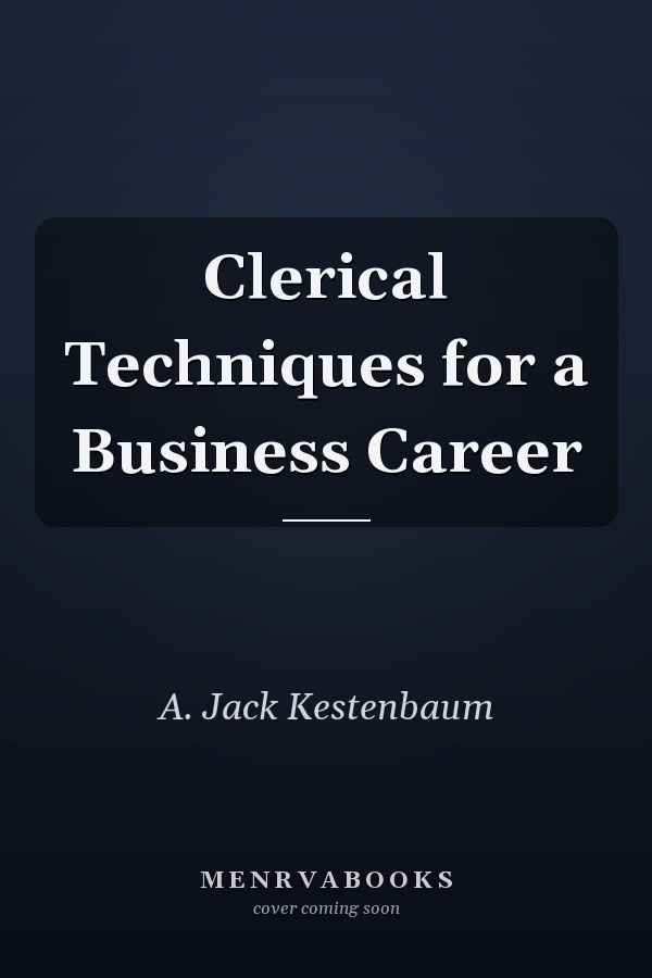 Clerical Techniques for a Business Career