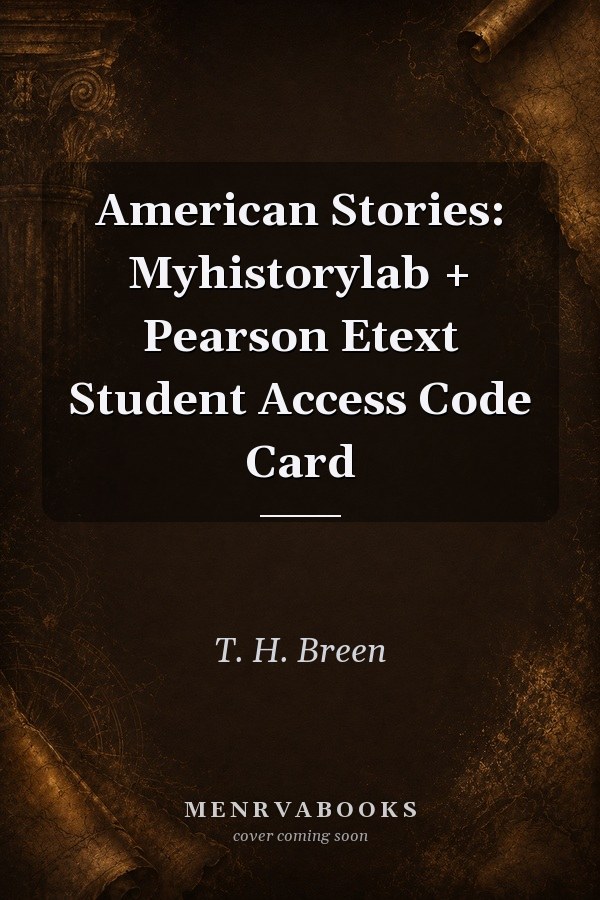 American Stories: Myhistorylab + Pearson Etext Student Access Code Card