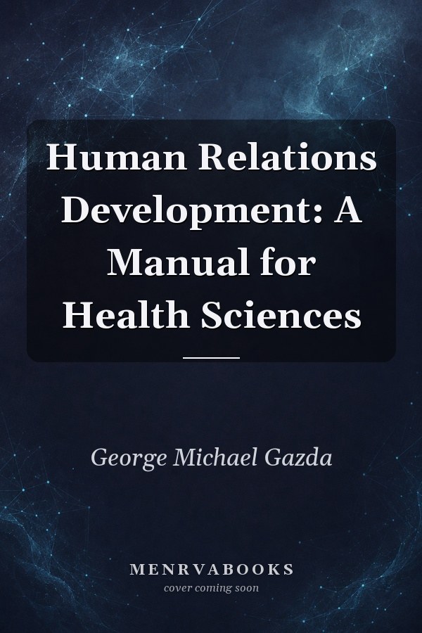 Human Relations Development: A Manual for Health Sciences