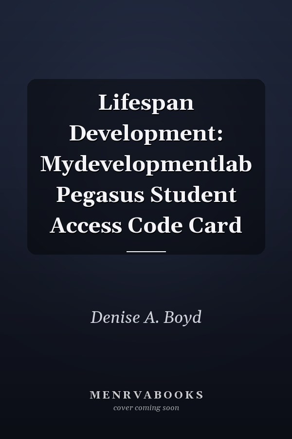 Lifespan Development: Mydevelopmentlab Pegasus Student Access Code Card