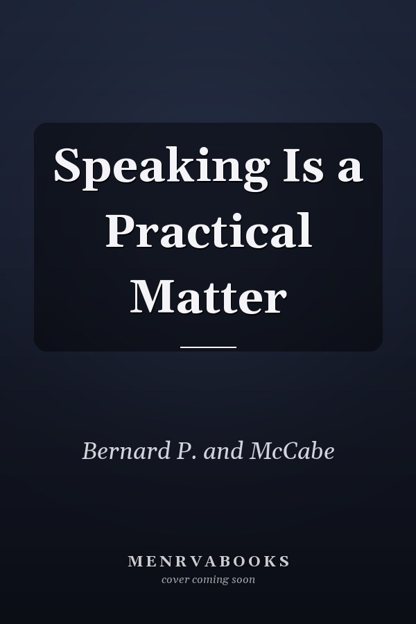 Speaking Is a Practical Matter