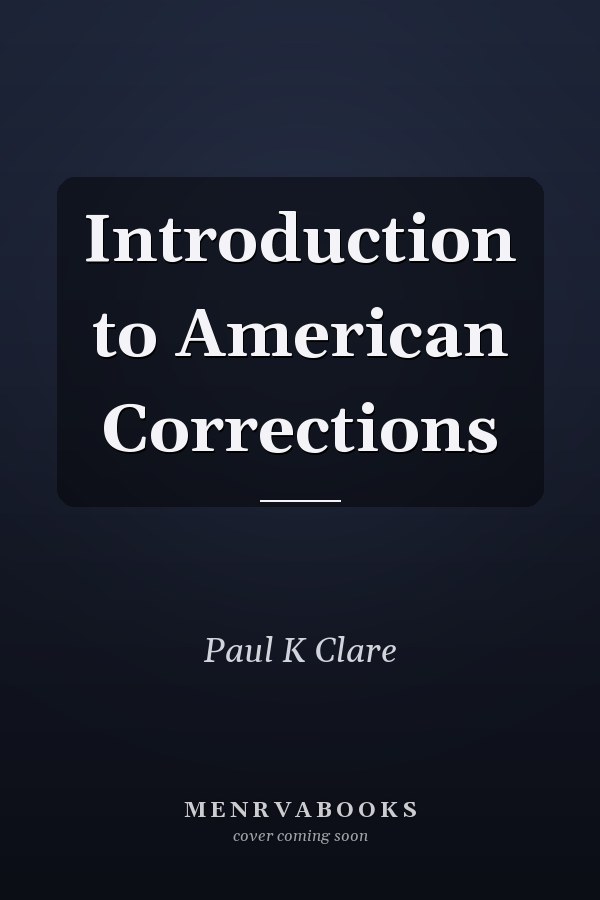 Introduction to American Corrections