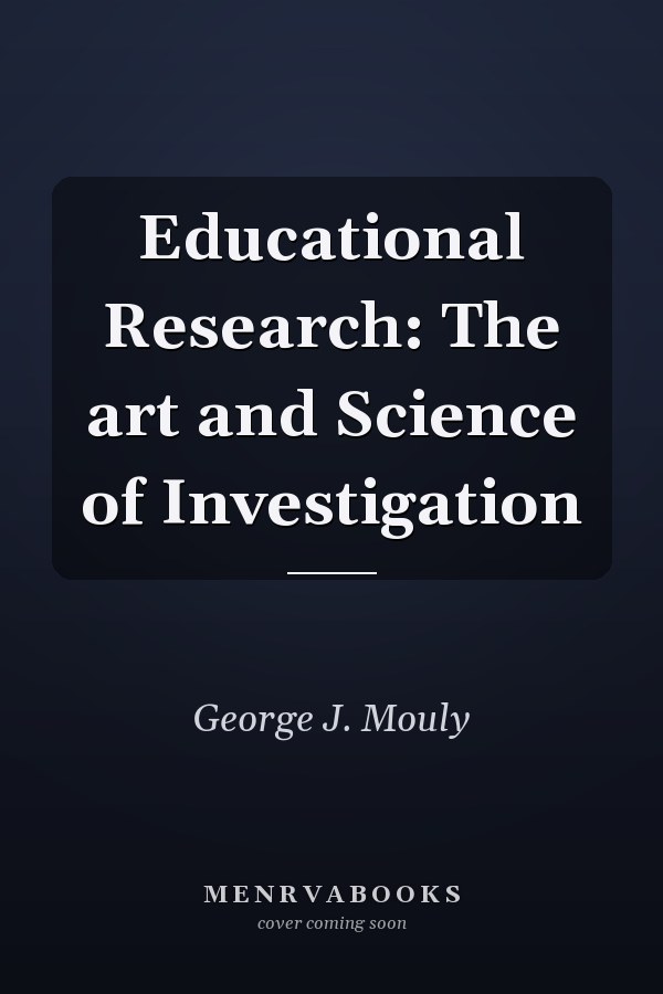 Educational Research: The Art and Science of Investigation