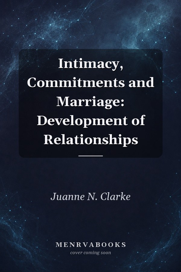 Intimacy, Commitments and Marriage: Development of Relationships