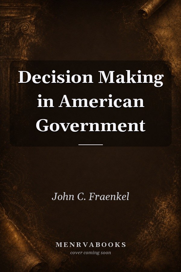 Decision Making in American Government