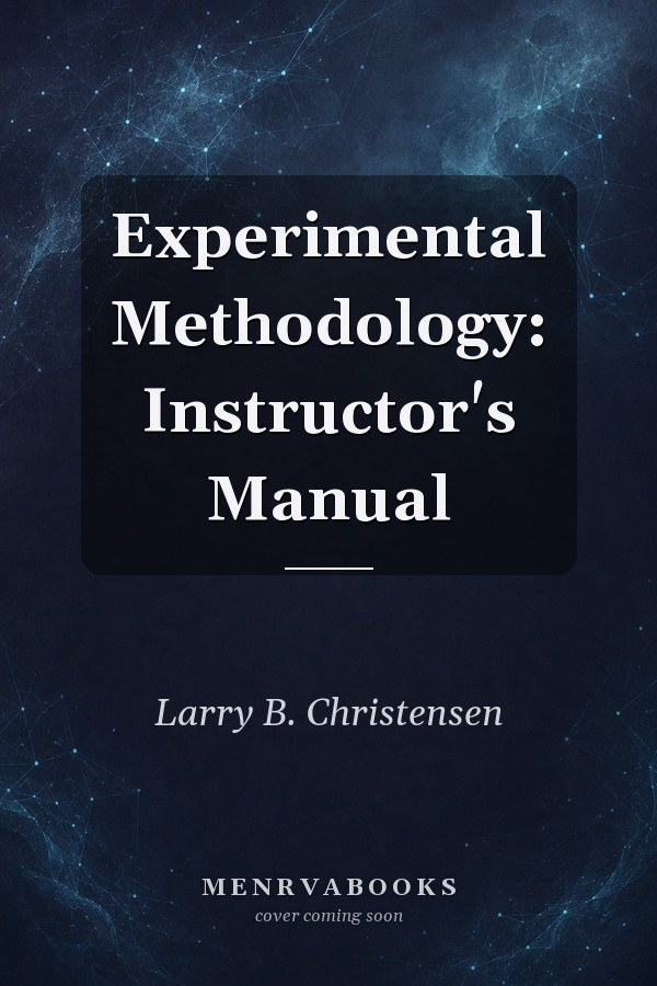 Experimental Methodology: Instructor's Manual