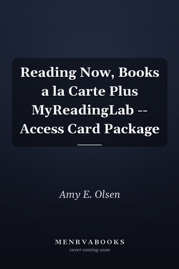 Reading Now, Books a la Carte Plus MyReadingLab: Access Card Package