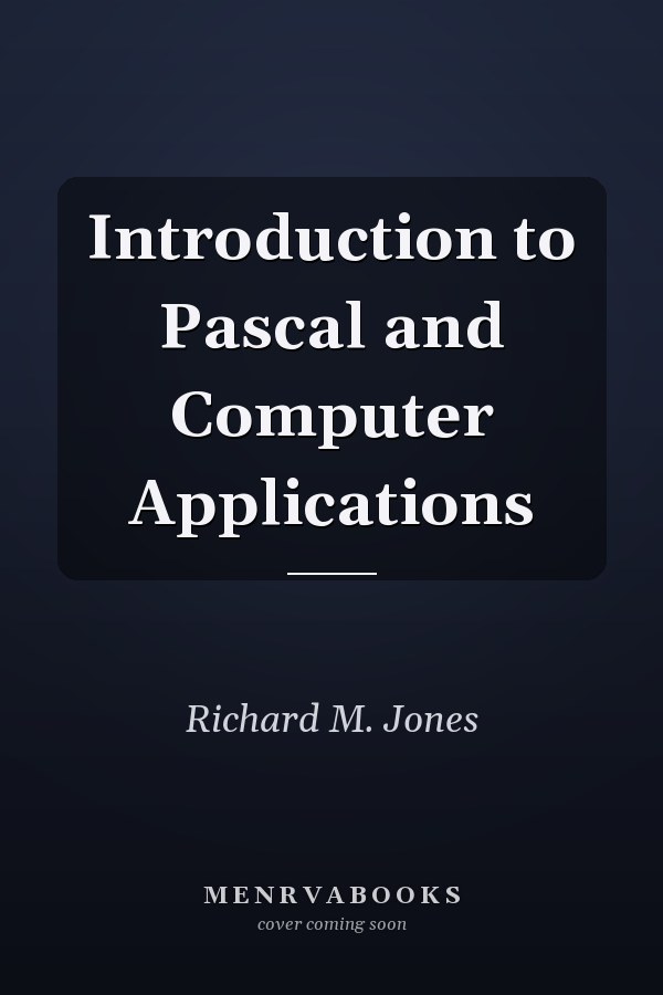 Introduction to Pascal and Computer Applications