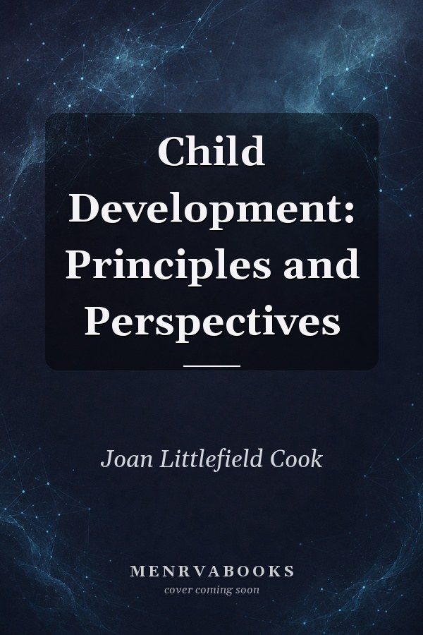Child Development: Principles and Perspectives
