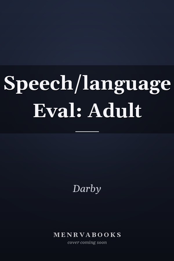 Speech/Language Evaluation: Adult