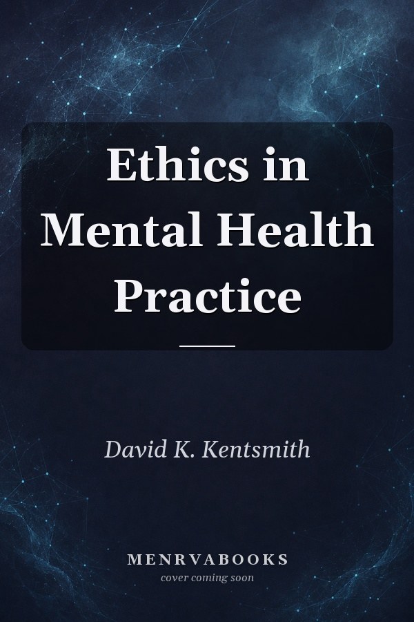 Ethics in Mental Health Practice