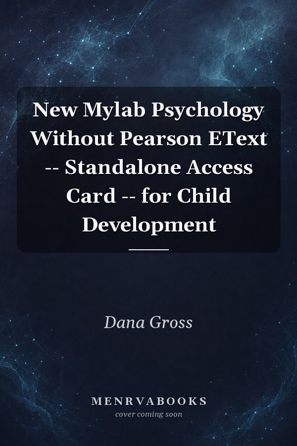 New Mylab Psychology Without Pearson EText -- Standalone Access Card -- for Child Development