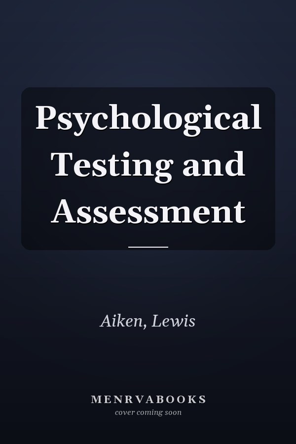 Psychological Testing and Assessment