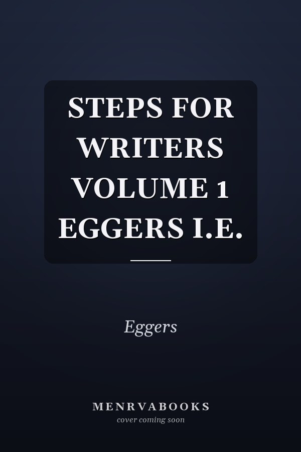 Steps for Writers: Volume 1