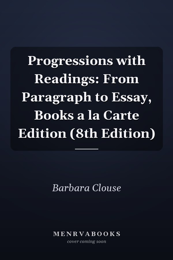 Progressions with Readings: From Paragraph to Essay