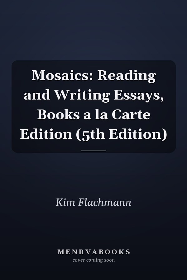 Mosaics: Reading and Writing Essays