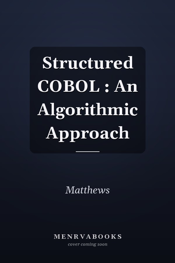 Structured COBOL: An Algorithmic Approach