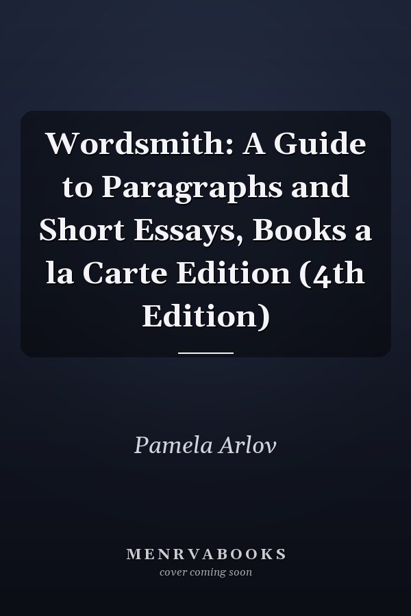 Wordsmith: A Guide to Paragraphs and Short Essays