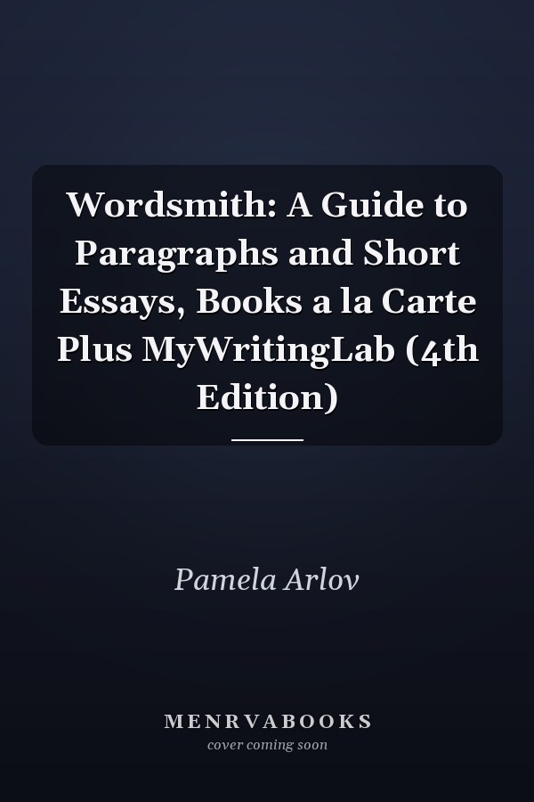 Wordsmith: A Guide to Paragraphs and Short Essays